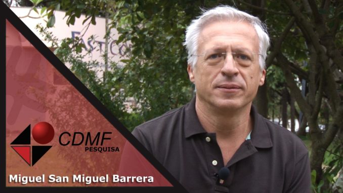 CDMF Pesquisa apresenta Miguel San Miguel Barrera