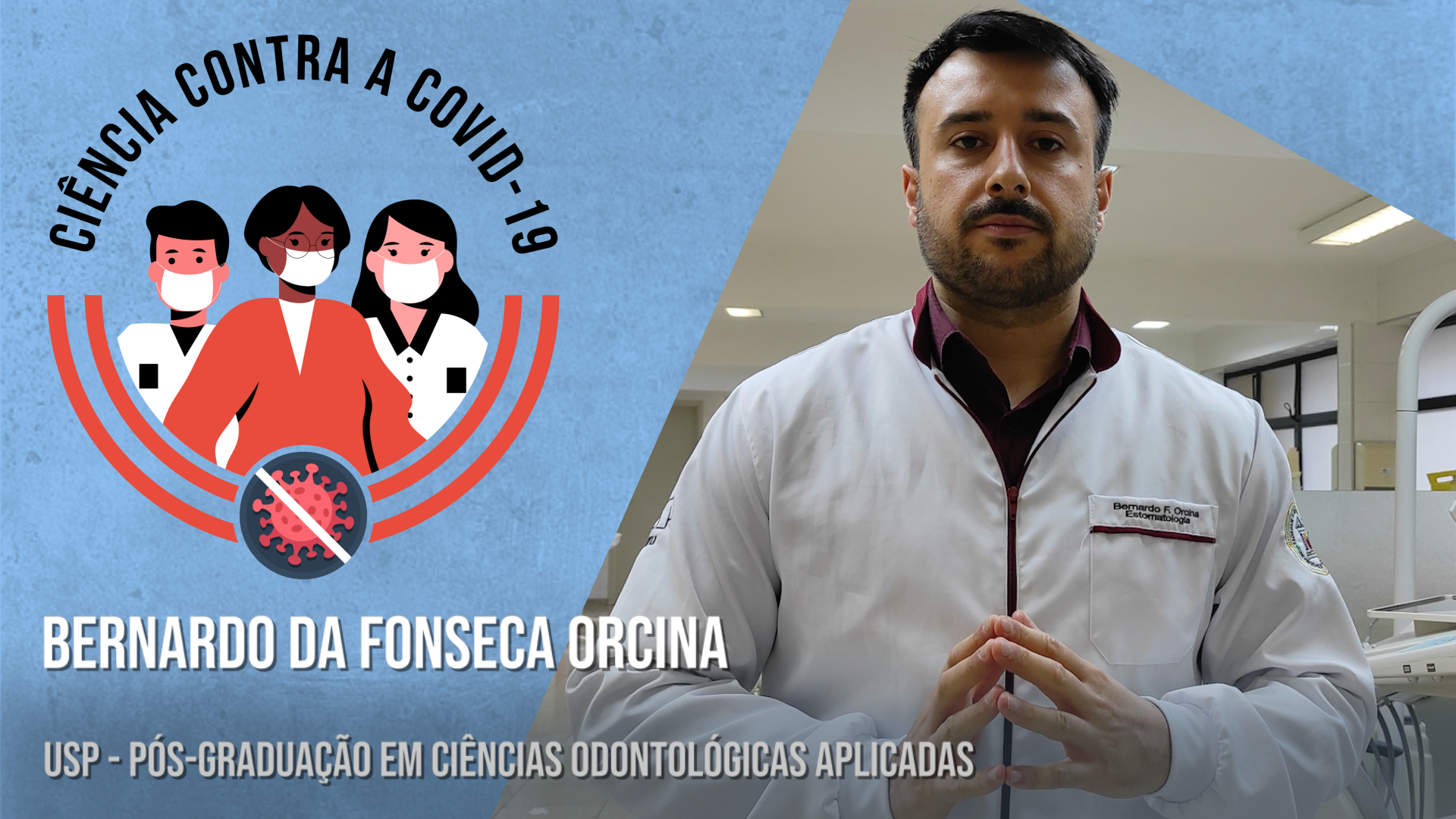 Ciência Contra a COVID-19 – Bernardo da Fonseca Orcina